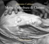 Ugo Guagliardo 12 Motetti, Op. 4: Laboravi in gemitu meo Caldara: Morte e sepoltura di Cristo