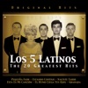 Los 5 Latinos. The 20 Greatest Hits