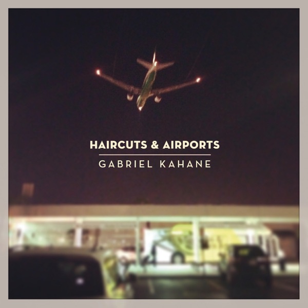 Haircuts & Airports - EP