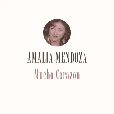 Mucho Corazón - Single - Amalia Mendoza
