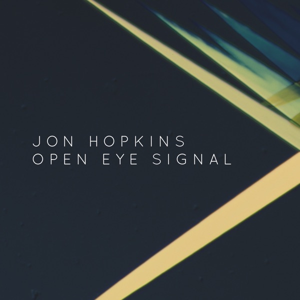 Open Eye Signal (George FitzGerald Remix) - Single - Jon Hopkins