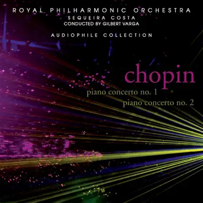 Chopin: Piano Concertos No. 1 & 2 - Royal Philharmonic Orchestra