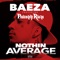 Nothin Average (feat. Philthy Rich) - Baeza lyrics