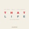 That Life (Remix) [feat. Hbk Cj & Viveca Hawkins] - Dj D Sharp & Kev Choice lyrics