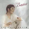 Banu - Bu Üşüme Bu Ürperti