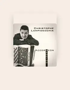 Christophe Lampidecchia: песни, клипы, биография, даты выступлений и многое другое.