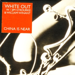 China Is Near (feat. Jim O'Rourke & William Winant)