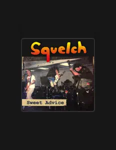 收听 Squelch、观看音乐视频、阅读小传、查看巡演日期等 ！