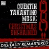 Quentin Tarantino Music: Christmas Unchained