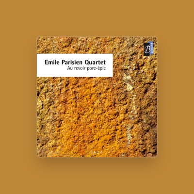 Listen to Émile Parisien Quartet, watch music videos, read bio, see tour dates & more!