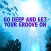 Go Deep and Get Your Groove On, 2014