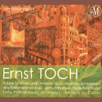Ernst Toch: Zweites Klavierkonzert, Op. 61 & Musik für Orchester und eine Baritonstimme - Pierre-Yves Pruvot, Amaury du Closel & Sofia Philharmonic Orchestra