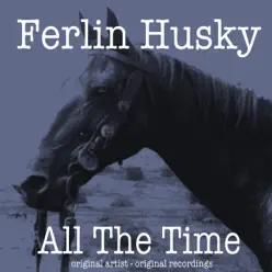 All the Time - Ferlin Husky