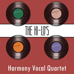 Harmony Vocal Quartet - The Hi-Lo's Harmony Vocal Quartet - The Hi-Lo's
