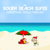 Christmas Disco Medley (Xmas On The Beach Mix) - The South Beach Elves