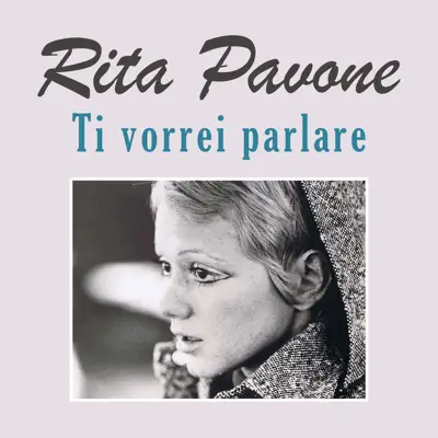 Ti vorrei parlare - Single - Rita Pavone