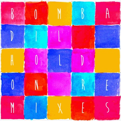 Hold On (Remixes) - Single