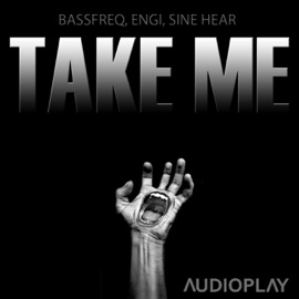 Take Me Bassfreq, Engi & Sine Hear