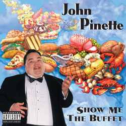 Show Me the Buffet - John Pinette Cover Art