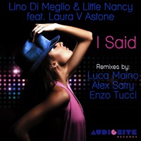 I Said (Remixes) [feat. Laura V Astone] - Lino di Meglio & Little Nancy