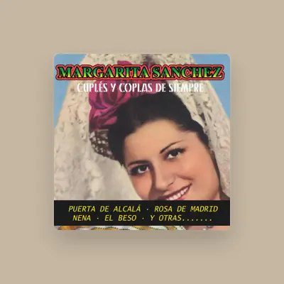 Listen to Margarita Sánchez, watch music videos, read bio, see tour dates & more!