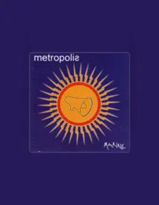 Dengarkan Metropolis, tonton video musik, baca bio, lihat tanggal tur & lainnya!