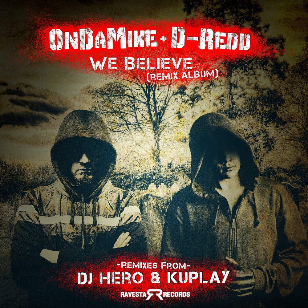 Обложка альбома «We Believe (Remix Album) - Single» — DJ Hero, OnDaMiKe, D-Redd & kuplay