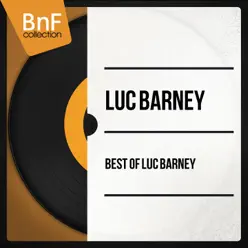 Best of Luc Barney (Mono Version) - Luc Barney