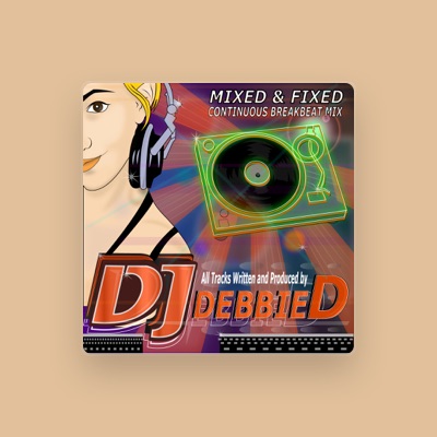 Listen to DJ Debbie D, watch music videos, read bio, see tour dates & more!