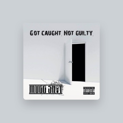 Listen to Mugg Shot, watch music videos, read bio, see tour dates & more!