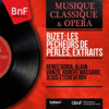 Bizet: Les pêcheurs de perles, extraits (Mono Version) - Renée Doria, Alain Vanzo, Robert Massard & Jesus Etcheverry new Single