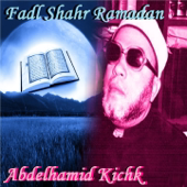 Fadl Shahr Ramadan (Quran) - Abdelhamid Kichk