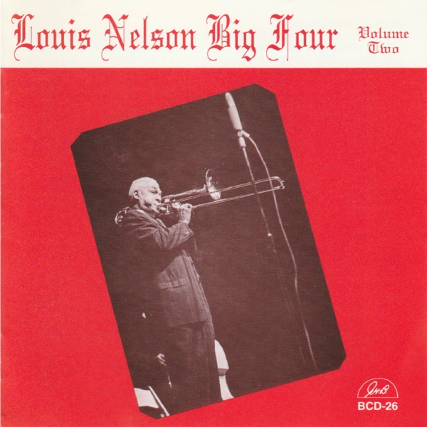 Louis Nelson Big Four, Vol. 2 (feat. George Lewis, Joe Robichaux & Emanuel Sayles)