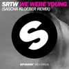 We Were Young (Sascha Kloeber Remix) - Single