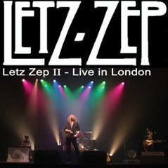 Letz Zep II - Live In London