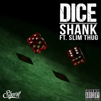 Dice (feat. Slim Thug) - Single - Shank