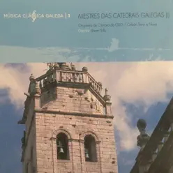 Melchor López, Antonio Ventura Roel del Río & Juan Montes: Mestres Das Catedrais Galegas (I) - Gerardo López Melchor López, Antonio Ventura Roel del Río & Juan Montes: Mestres Das Catedrais Galegas (I) - Gerardo López