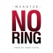 No Ring - Meant2B lyrics