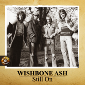 Still On - Wishbone Ash