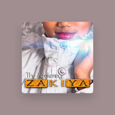 Listen to Zakiya, watch music videos, read bio, see tour dates & more!