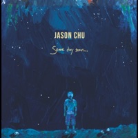 Some Day Soon... - EP - Jason Chu