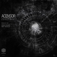 Acensor - Zeropoint (Dennis Bunas Remix)