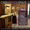 Café Bossa Brazil, Vol. 2: Bossa Nova Lounge Compilation - Vários intérpretes