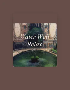 Ouve Water Well Relax, vê vídeos de música, lê a biografia, vê as datas da digressão e muito mais!