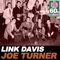 Joe Turner (Remastered) - Link Davis lyrics