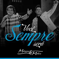 VOCÊ SEMPRE SERÁ — MATOGROSSO & MATHIAS