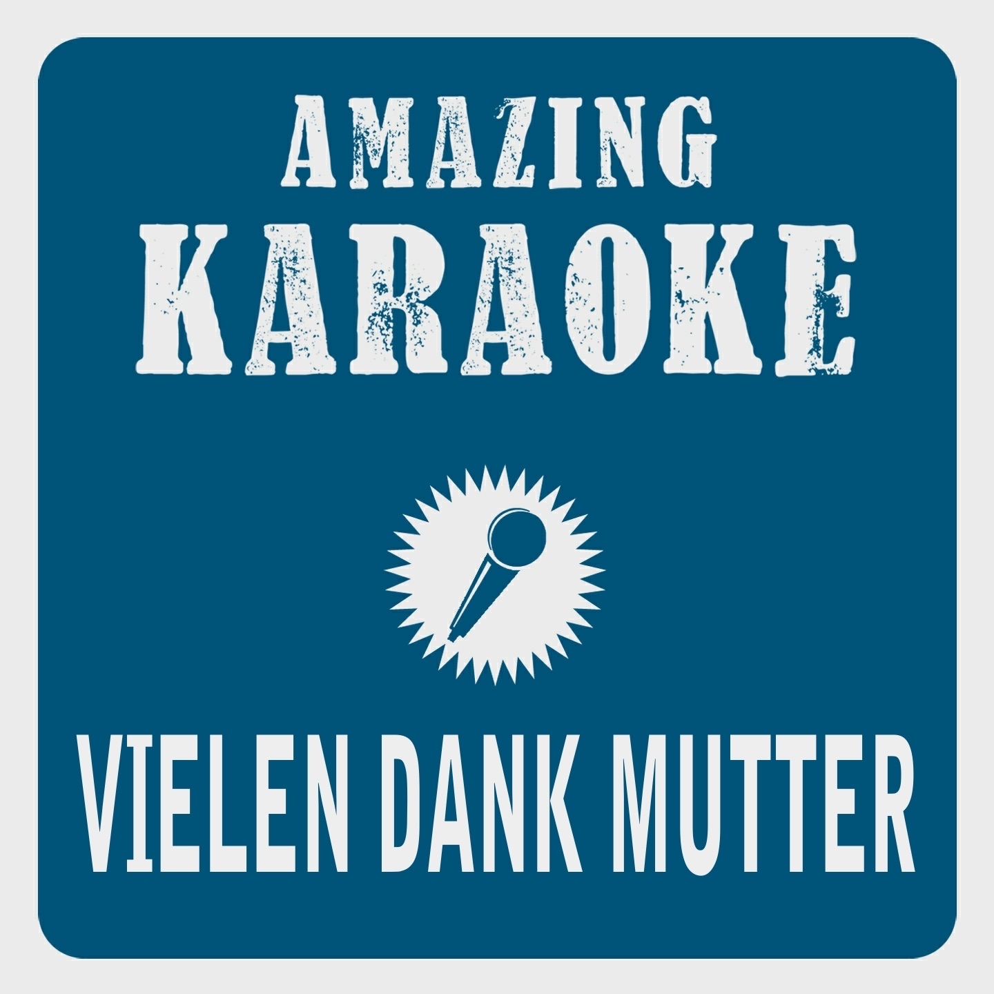 Vielen Dank Mutter (Karaoke Version) [Originally Performed By Amigos] - Single