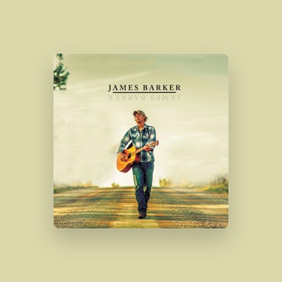 Ascolta James Barker, guarda video musicali, leggi la biografia, vedi le date del tour & altro!