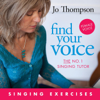 Find Your Voice Singing Exercises (Female Voice) - Jo Thompson