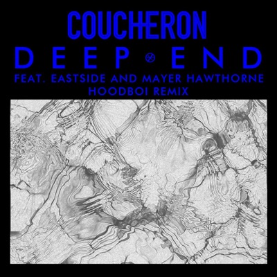 Deep End (feat. Eastside and Mayer Hawthorne) [Hoodboi Remix] - Single